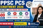 UPPSC PCS Recruitment 2026, UPPSC PCS Online Form 2026, UPPSC PCS Vacancy 2026, UPPSC Recruitment 2026, UPPSC PCS Notification 2026, UPPSC Apply Online, Uttar Pradesh PCS Recruitment, UPPSC Combined State Services 2026, UPPSC 500 Posts, UPPSC PCS Eligibility, UPPSC PCS Age Limit, UPPSC PCS Selection Process, UPPSC PCS Salary, UPPSC PCS Exam Date 2026, UPPSC Official Notification, Latest UP Government Jobs, Uttar Pradesh Government Jobs 2026, Sarkari Result UPPSC, PCS Recruitment 2026, UPPSC Online Application Form